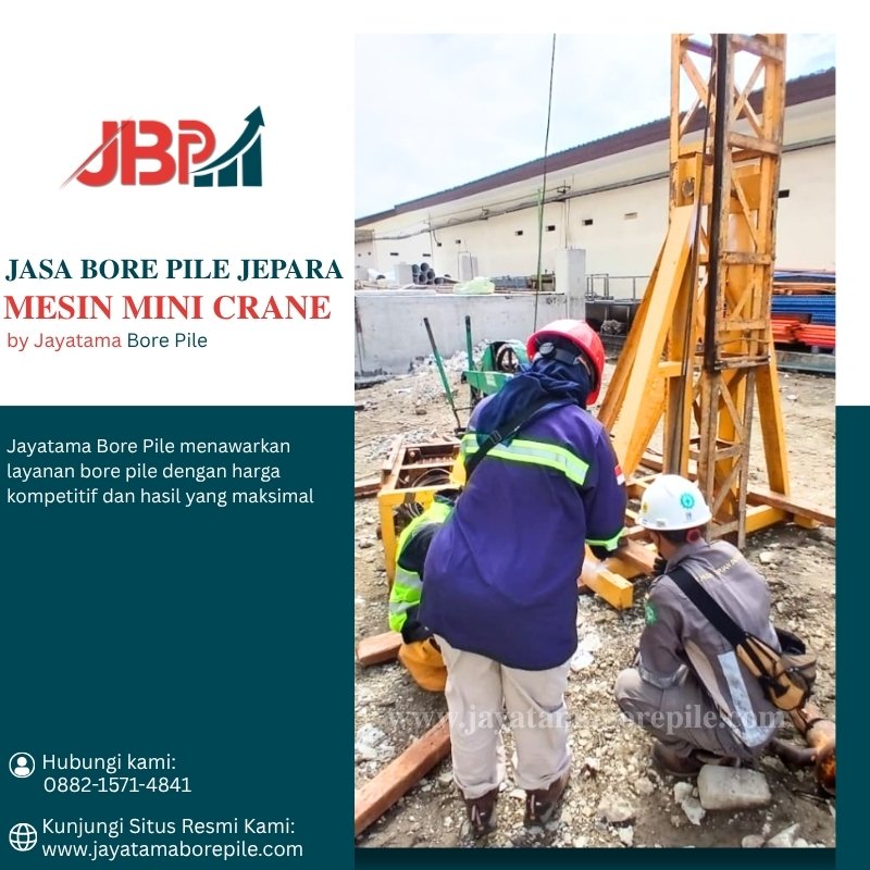 Jasa Bore Pile Jepara Jayatama Bore Pile Hubungi 0882-1571-4841